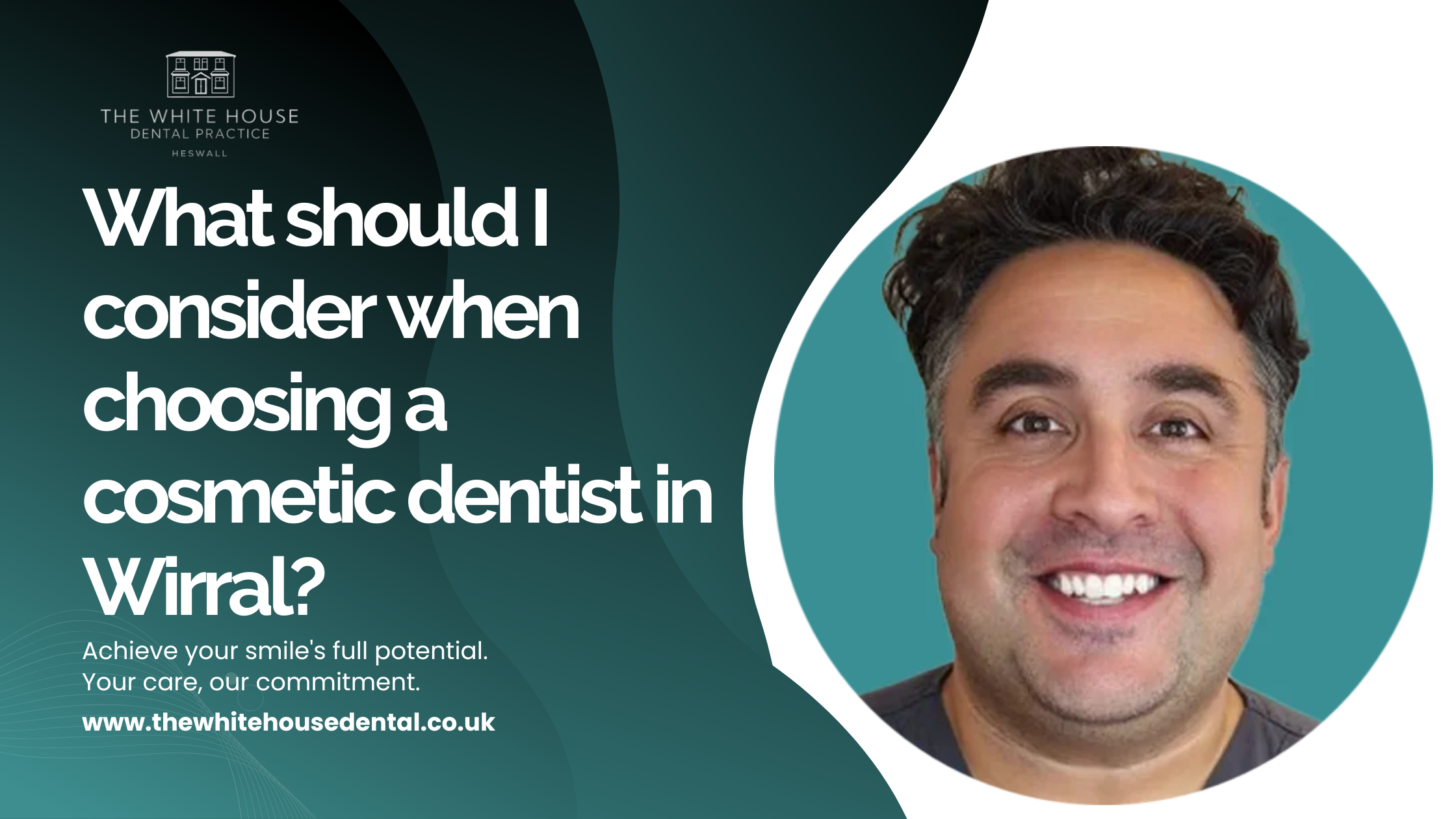What should I consider when choosing a cosmetic dentist in Wirral?